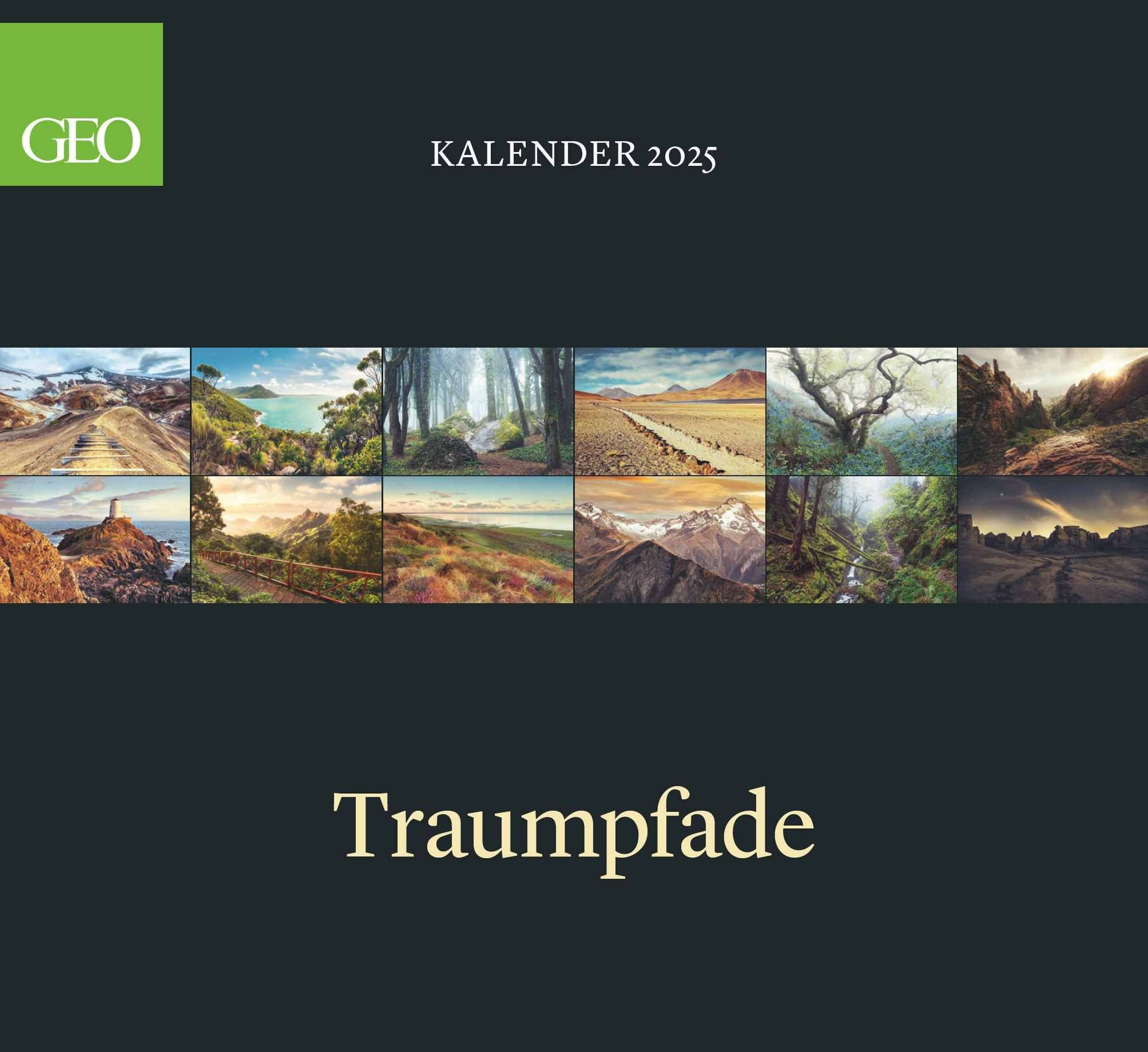 Geo Klassiker: Traumpfade 2025 - Wand-Kalender - Reise-Kalender - 60X55 | Geo Kalender 2025